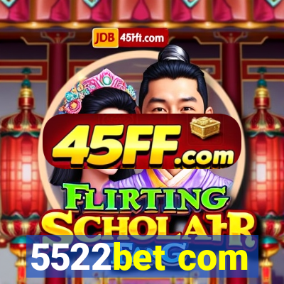 5522bet com